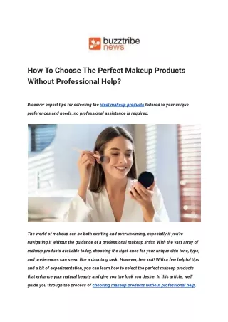 How To Choose The Perfect Makeup Products Without Professional Help_