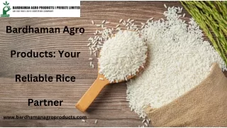 Bardhaman Agro Products Your Reliable Rice Partner