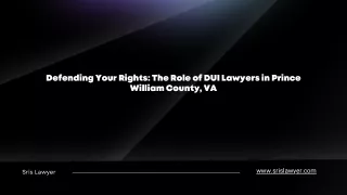 Defending Your Rights: The Role of DUI Lawyers in Prince William County, VA