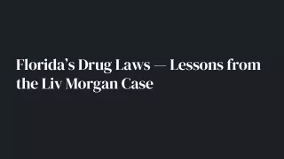 Florida’s Drug Laws — Lessons from the Liv Morgan Case