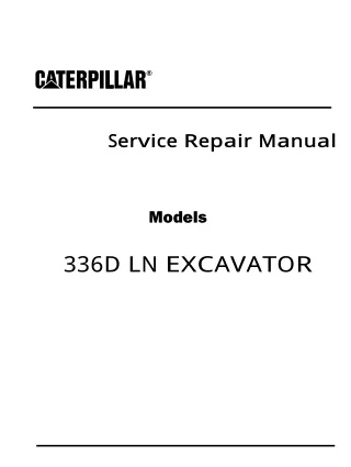 Caterpillar Cat 336D LN EXCAVATOR (Prefix L5K) Service Repair Manual (L5K00001 and up)