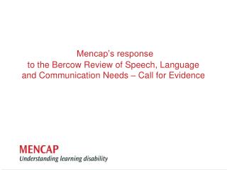 Mencap’s response to the Bercow Review of Speech, Language and Communication Needs – Call for Evidence