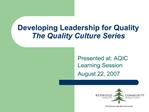Developing Leadership for Quality The Quality Culture Series