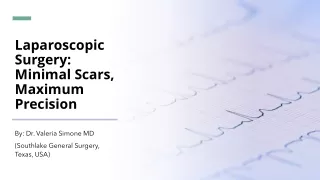 Laparoscopic Surgery - Minimal Scars, Maximum Precision