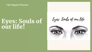 Eyes Souls of our life!