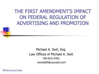 THE FIRST AMENDMENT’S IMPACT ON FEDERAL REGULATION OF ADVERTISING AND PROMOTION