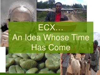 ECX… An Idea Whose Time Has Come