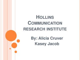 Hollins Communication research institute