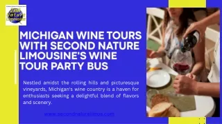 Michigan Wine Tours with Second Nature Limousine's Wine Tour Party Bus