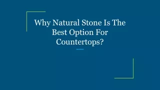 Why Natural Stone Is The Best Option For Countertops_