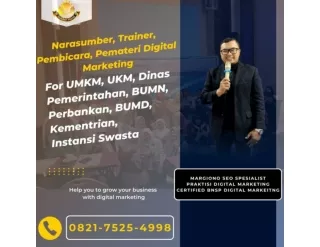 0821.7525.4998| Pemateri Digital Marketing Belitung Margiono SEO