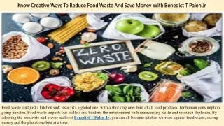 Know Creative Ways To Reduce Food Waste And Save Money With Benedict T Palen Jr