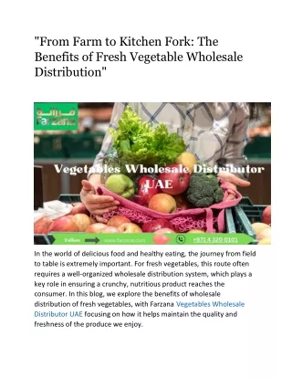 "From Farm to Kitchen Fork: The Benefits of Fresh Vegetable Wholesale Distributi