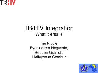 TB/HIV Integration What it entails