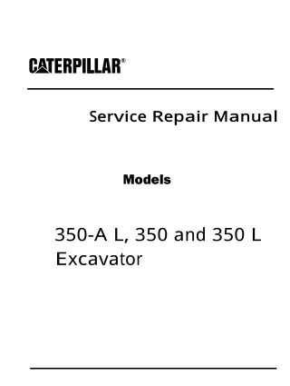 Caterpillar Cat 350 Excavator (Prefix 9FL) Service Repair Manual (9FL00001 and up)