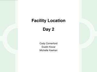 Facility Location Day 2