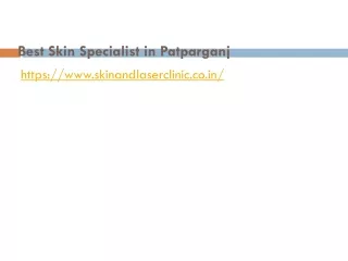 Best skin specialist in Patparganj