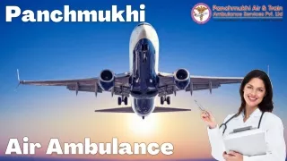 Panchmukhi Air and Train Ambulance Services in Patna and Delhi is a Risk-Free Medium of Medical Transportation