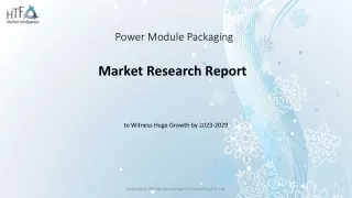 Power Module Packaging Market Dynamics, Size, and Growth Trend 2018-2028