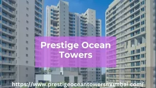 Prestige Ocean Towers | Best apartments in Mumbai