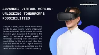 Advanced Virtual Worlds Unlocking Tomorrow's Possibilities