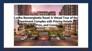 Lodha Bannerghatta Road - Virtual Tour, Pricing, Pros&Cons.