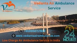 Select First-class Vedanta Air Ambulance Services in Mumbai for life-Care Patient Transfer