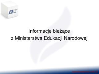 Informacje bieżące z Ministerstwa Edukacji Narodowej