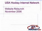 USA Hockey Internet Network Website Relaunch November 2006