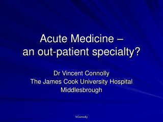 Acute Medicine – an out-patient specialty?