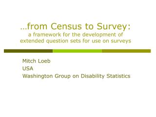 …from Census to Survey: a framework for the development of extended question sets for use on surveys