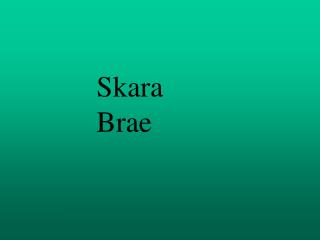 Skara Brae