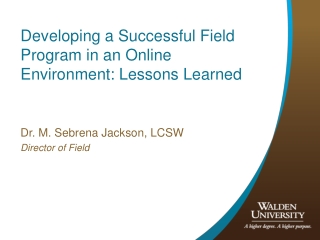 Developing a Successful Field Program in an Online Environment: Lessons Learned