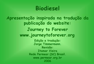 Apresentação inspirada na tradução da publicação do website: Journey to Forever