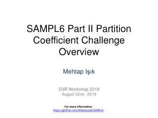 SAMPL6 Part II Partition C oefficient Challenge O verview