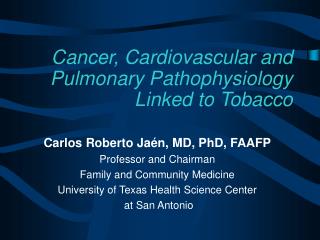 Cancer, Cardiovascular and Pulmonary Pathophysiology Linked to Tobacco