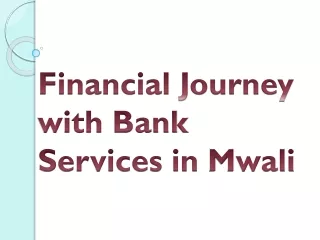 Financial Journey with Bank Services in Mwali
