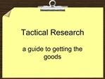 Tactical Research