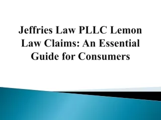 Jeffries Law PLLC Lemon Law Claims - An Essential Guide for Consumers