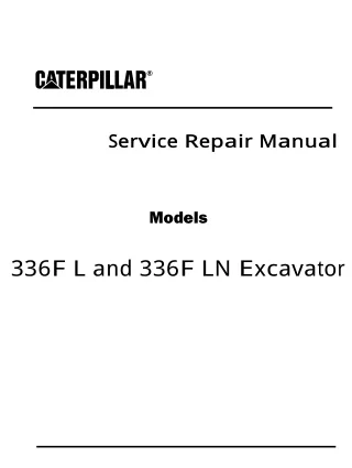 Caterpillar Cat 336F L Excavator (Prefix DKF) Service Repair Manual (DKF00001 and up)