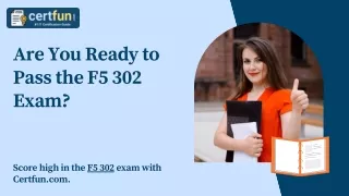 Are You Ready to Pass the F5 302 Exam?