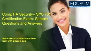 CompTIA Security  SY0-701 Certification Exam: Sample Questions and Answers