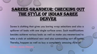 Sarees Grandeur Checking Out the Style of Indian Saree Denver