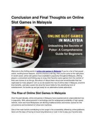 Conclusion and Final Thoughts on Online Slot Games in Malaysia