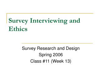 Survey Interviewing and Ethics