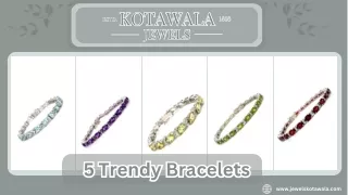 5 Trendy Bracelets