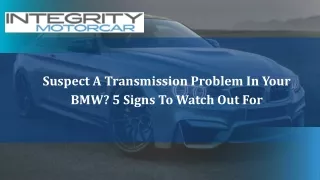 Suspect A Transmission Problem In Your BMW 5 Signs To Watch Out For