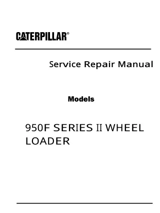 Caterpillar Cat 950F SERIES II WHEEL LOADER (Prefix 4DJ) Service Repair Manual (4DJ02865-03960)