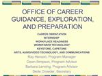 OFFICE OF CAREER GUIDANCE, EXPLORATION, AND PREPARATION
