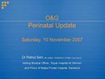 OG Perinatal Update Saturday, 10 November 2007